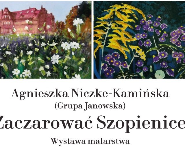 Wystawa Agnieszki Niczke-Kamińskiej w Piekarach – wernisaż już 10 września