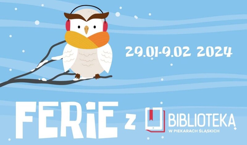 Ferie zimowe 2024 z piekarską Biblioteką