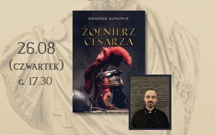 Spotkanie z Sebastianem Konowołem w Piekarach Śląskich. Promocja książki “Żołnierz cesarza